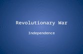 Revolutionary War Independence. King George III Revolutionary War A classic war with professional armies A civil war A guerilla war Pitted Indians allied.