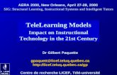 © LICEF TELUQ TeleLearning Models Impact on Instructional Technology in the 21st Century Dr Gilbert Paquettegpaquett@licef.teluq.quebec.ca.