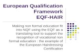 European Qualification Framework EQF-HAIR Making non formal education fit into NQF using the EQF as a translating tool to support the recognition of vocational.