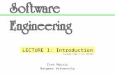 Ivan Marsic Rutgers University LECTURE 1: Introduction Lecture time: 1 hr. 20 min.