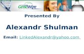 Presented By Alexandr Shulman Email: LinkedAlexandr@yahoo.com.