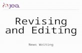 Revising and Editing News Writing. All Writing is Rewriting How to revise and edit news stories.