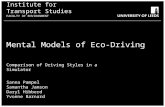 Mental Models of Eco-Driving Comparison of Driving Styles in a Simulator Sanna Pampel Samantha Jamson Daryl Hibberd Yvonne Barnard Institute for Transport.