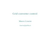 Grid converter control Marco Liserre liserre@ieee.org Grid converter control Marco Liserre liserre@poliba.it.