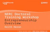 Entrepreneurship for FT13© Henley Business School 2008  NERC Doctoral Training Workshop Entrepreneurship Overview Keith Heron.