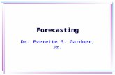 Forecasting Dr. Everette S. Gardner, Jr.. Forecasting 2 Judgment exercises Exercise 1 Finished files are the result of years of scientific study combined.