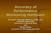 Accuracy of Performance Monitoring Hardware Michael E. Maxwell, Patricia J. Teller, and Leonardo Salayandia University of Texas-El Paso and Shirley Moore.