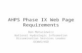 AHPS Phase IX Web Page Requirements Dan Matusiewicz National Hydrologic Information Dissemination Services Leader OCWWS/HSD.