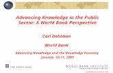 Advancing Knowledge in the Public Sector: A World Bank Perspective ©Knowledge for Development, WBI Carl Dahlman World Bank Advancing Knowledge and the.