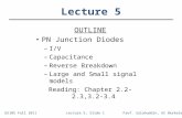 EE105 Fall 2011Lecture 5, Slide 1Prof. Salahuddin, UC Berkeley Lecture 5 OUTLINE PN Junction Diodes – I/V – Capacitance – Reverse Breakdown – Large and.