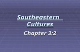 Southeastern Cultures Chapter 3:2. Caddos Farmers in the Piney Woods.