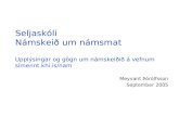 Seljaskóli Námskeið um námsmat Upplýsingar og gögn um námskeiðið á vefnum simennt.khi.is/nam Meyvant Þórólfsson September 2005.