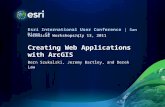 Esri International User Conference | San Diego, CA Technical Workshops | Creating Web Applications with ArcGIS Bern Szukalski, Jeremy Bartley, and Derek.
