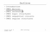 Trieste, 8-10 November 1999 CMOS technology1 Outline Introduction CMOS devices CMOS technology CMOS logic structures CMOS sequential circuits CMOS regular.