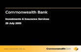 1 Commonwealth Bank Investments & Insurance Services 29 July 2003 .