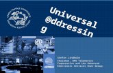 Universal @ddressing Stefan Lindholm Chairman, UPU Telematics Cooperative and the Advanced Electronic Services User Group.