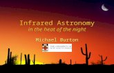 Infrared Astronomy in the heat of the night Michael Burton.