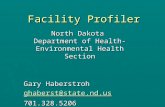 Facility Profiler North Dakota Department of Health- Environmental Health Section Gary Haberstroh ghaberst@state.nd.us 701.328.5206.