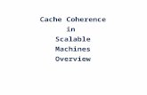Cache Coherence in Scalable Machines Overview. 2 Bus-Based Multiprocessor Most common form of multiprocessor! Small to medium-scale servers: 4-32 processors.
