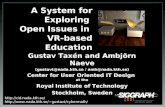 Http://cid.nada.kth.se/ http://www.nada.kth.se/~gustavt/cybermath/ A System for Exploring Open Issues in VR-based Education Gustav Taxén and Ambjörn Naeve.