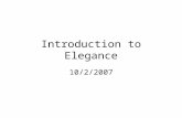 Introduction to Elegance 10/2/2007. Architecture of Elegance user Java Graphic Interface create,connect objects Calculating Functions Display Funtions.