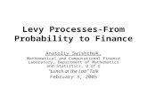 Levy Processes-From Probability to Finance Anatoliy Swishchuk, Mathematical and Computational Finance Laboratory, Department of Mathematics and Statistics,