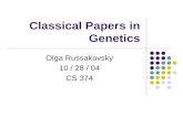 Classical Papers in Genetics Olga Russakovsky 10 / 28 / 04 CS 374.