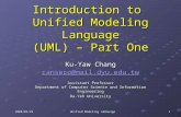 2008/03/25 Unified Modeling Lanauage 1 Introduction to Unified Modeling Language (UML) – Part One Ku-Yaw Chang canseco@mail.dyu.edu.tw Assistant Professor.