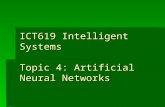 ICT619 Intelligent Systems Topic 4: Artificial Neural Networks.