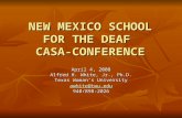 NEW MEXICO SCHOOL FOR THE DEAF CASA-CONFERENCE April 4, 2008 Alfred H. White, Jr., Ph.D. Texas Woman’s University awhite@twu.edu 940/898-2026.