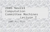 2806 Neural Computation Committee Machines Lecture 7 2005 Ari Visa.