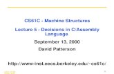 cs61c L5 Decisions 9/13/00 1 CS61C - Machine Structures Lecture 5 - Decisions in C/Assembly Language September 13, 2000 David Patterson cs61c