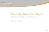 The Factor-Proportions Model International Trade – Session 3 Daniel TRAÇA.