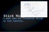 Stick Ninja. a game idea and conceptual design by Cody Sawatsky.