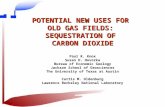 POTENTIAL NEW USES FOR OLD GAS FIELDS: SEQUESTRATION OF CARBON DIOXIDE Paul R. Knox Susan D. Hovorka Bureau of Economic Geology Jackson School of Geosciences.