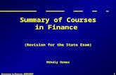 Summary in finance, MBA20011 Summary of Courses in Finance (Revision for the State Exam) Mihály Ormos.