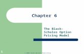 © 2004 South-Western Publishing 1 Chapter 6 The Black-Scholes Option Pricing Model.