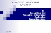 MARKETING MANAGEMENT 12 th edition KotlerKeller 17 Designing and Managing Integrated Marketing Communications.