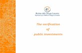 The verification of public investments. First level control Managing Authority responsibility Self control Final Beneficiaries responsibility Second level.