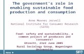 Anne M Jervell The government’s role in enabling sustainable food production and consumption Anne Moxnes Jervell National Institute for Consumer Research.