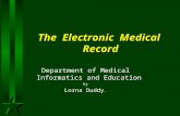 The Electronic Medical Record Department of Medical Informatics and Education by Lorna Duddy.