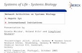 Dr. Siegfried Neumann-jm: SiSIS, Sept. 2005 Page 1 Systems of Life - Systems Biology Network Activities on Systems Biology A.Hepato Sys B.International.