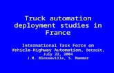 Truck automation deployment studies in France International Task Force on Vehicle-Highway Automation, Detroit, July 22, 2004 J.M. Blosseville, S. Mammar.