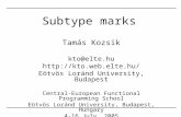 Subtype marks Tamás Kozsik kto@elte.hu  Eötvös Loránd University, Budapest Central-European Functional Programming School Eötvös.