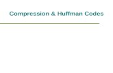 Compression & Huffman Codes. Compression Definition Reduce size of data (number of bits needed to represent data) Benefits Reduce storage needed Reduce.