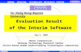© Copyright OMRON Corporation Sensing Technology Research Center Evaluation Result of the Interim Software Sep.2, 2002 OMRON SENSING TECHNOLOGY RESEARCH.