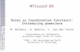 1 Roles as a Coordination Construct: Introducing powerJava MTCoord'05, Namur, 23-04-2005 MTCoord'05 Roles as Coordination Construct: Introducing powerJava.