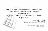 Public R&D Investment Comparison and Performance Evaluation Framework: An Input-Output-Econometric (IOE) Approach FTEval Conference, Vienna, Session D.