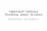 Twentieth Century Thinking about Science Revolutions and Progress.