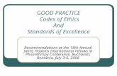 GOOD PRACTICE Codes of Ethics And Standards of Excellence Recommendations at the 18th Annual Johns Hopkins International Fellows in Philanthropy Conference,